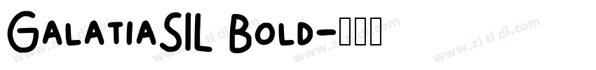 GalatiaSIL Bold字体转换